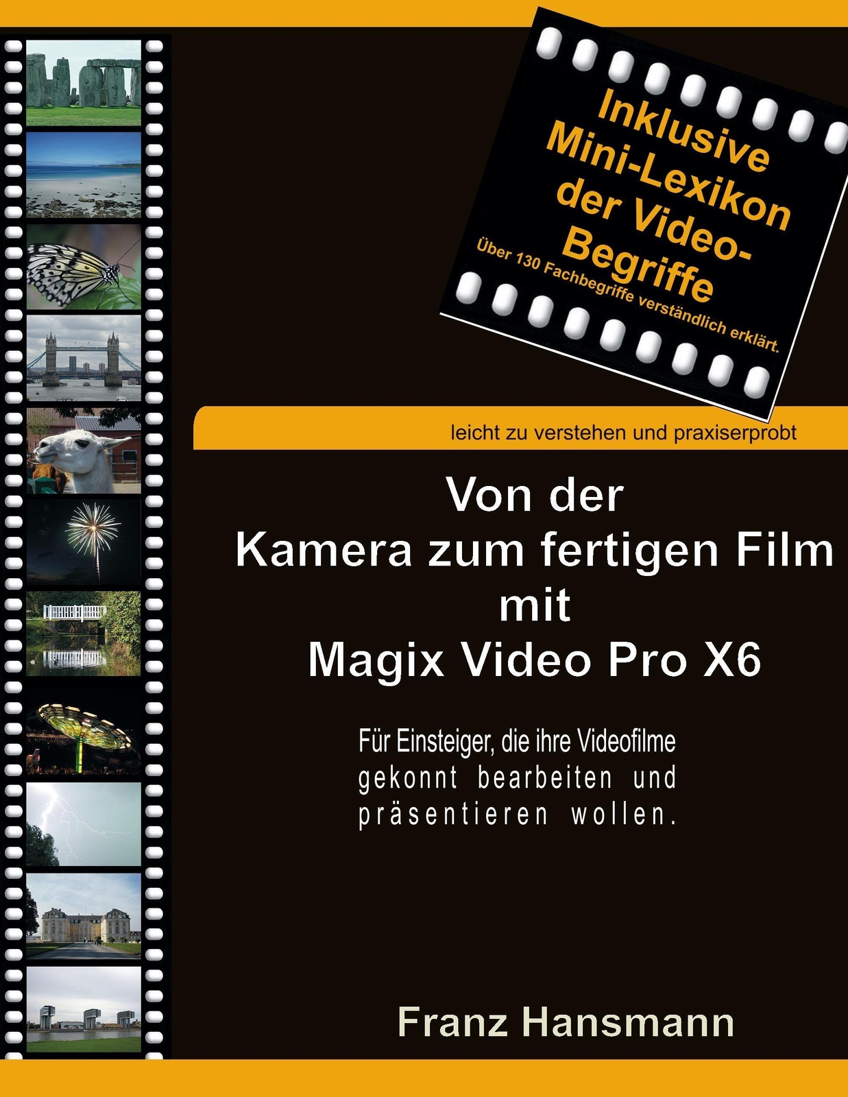Franz Hansmann | Von Der Kamera Zum Fertigen Film Mit Magix Video Pro