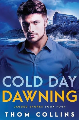 Cold Day Dawning (Jagged Shores) - Paperback NEW Collins, Thom 13/08/2023