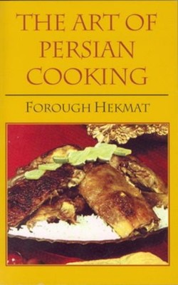 The Art of Persian Cooking Paperback Forough Hekmat