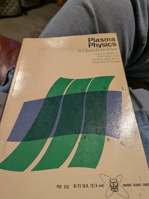PLASMA PHYSICS: S.Chandrasekhar, The University Of Chicago Press
