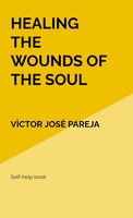 VìCtor Josè Pareja | Healing The Wounds Of The Soul | Taschenbuch | Englisch