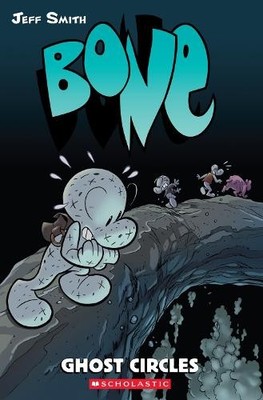 Ghost Circles (Bone #7), 7 (Bone Reissue Graphic Novel by Smith, Jeff 0439706343