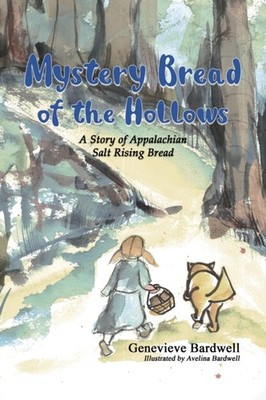 Mystery Bread of the Hollows by Genevieve Bardwell (Paperback Book)