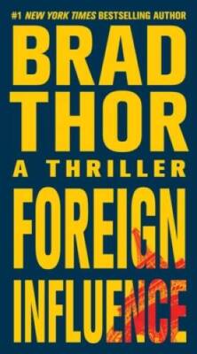 Foreign Influence: A Thriller (The Scot Harvath Series) - VERY GOOD
