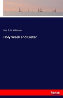 Rev. G. H. Wilkinson | Holy Week And Easter | Taschenbuch | Englisch (2016)