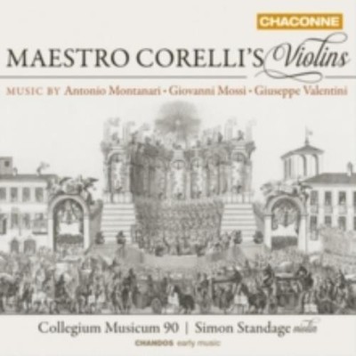 MONTANARI/MOSSI/VALENTINI/STANDAGE: MAESTRO CORELLI'S VIOLINS - CD