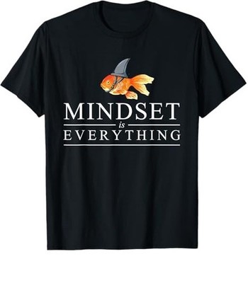 Mindest Is Everything T-Shirt