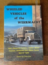 Wheeled Vehicles of the Wehrmacht edited by Chris Ellis