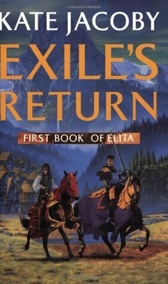 Exile's Return: First Book of Elita - Jacoby, Kate - Good - See condition no...