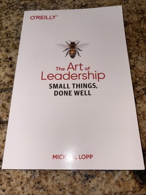 The Art of Leadership: Small Things, Done - Paperback, by Lopp Michael - Good