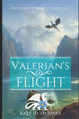 Valerian's Flight -  NEW Katy Huth Jones 2021