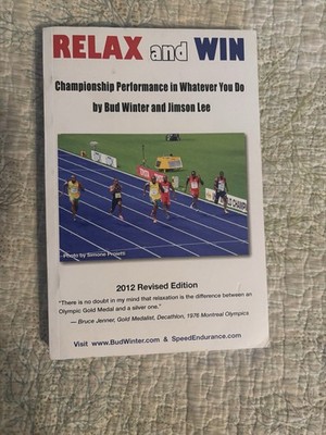 Relax and Win: Championship Performance in Whatever You Do by Lloyd B. Winter