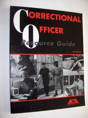 CORRECTIONAL OFFICER RESOURCE GUIDE (3RD EDITION) By Don L. Bales **Excellent**
