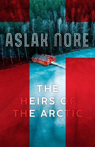 Aslak Nore The Heirs of the Arctic (Copertina rigida) (PRESALE 24/04/2025)