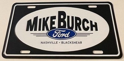 Mike Burch Ford Dealership Booster License Plate Nashville Blackshear EMBOSSED
