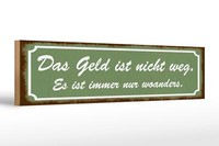 Holzschild Spruch 46X10 Cm Geld Nicht Weg Ist Nur Woanders Deko Schild