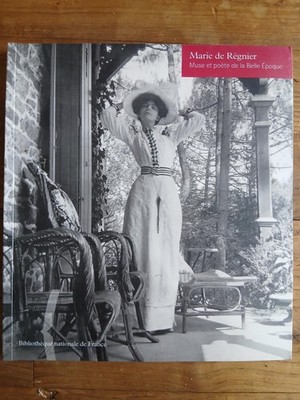MARIE DE REGNIER MUSE ET POETE DE LA BELLE EPOQUE - KATALOG AUSSTELLUNG BNF