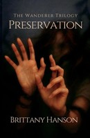 Preservation The Wanderer Trilogy: Book Two Brittany Hanson Taschenbuch Englisch