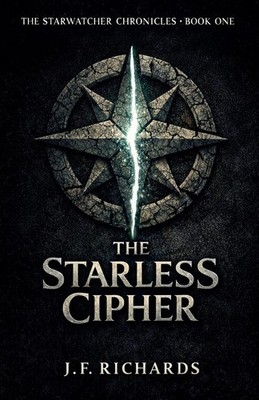 Jf Richards The Starless Cipher (Paperback) Starwatcher Chronicles (UK IMPORT)
