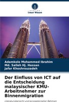Der Einfluss Von Ict Auf Die Entscheidung Malaysischer Kmu-Arbeitnehmer Zur...