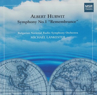 Albert Hurwit: Symphony No.1 ''Remembrance'' World Premiere Recording (CD)