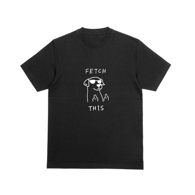 FETCH THIS T-Shirt lustig Neuheit Oberteil unhöflicher Hund Mittelfinger Tee 229