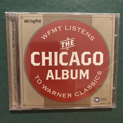 A8 WFMT Listens to Warner Classics - The Chicago Album (CD, 2015) *NEW/SEALED!*
