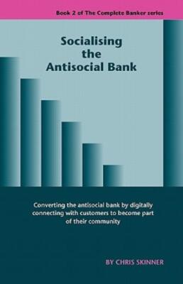 Socialising The Antisocial Bank