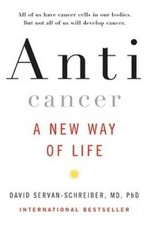 Anticancer: A New Way of Life - Hardcover By Servan-Schreiber, David - VERY GOOD