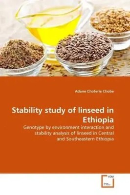 Adane Choferie Chobe | Stability study of linseed in Ethiopia | Taschenbuch
