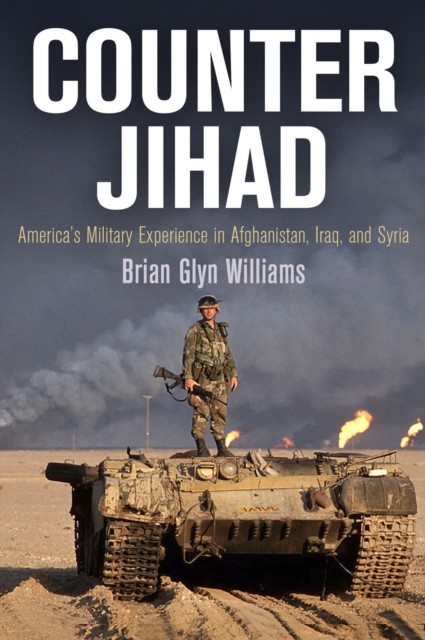 Counter Jihad by Brian Glyn Williams PAPERBACK 9780812224207