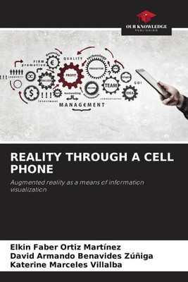 Elkin Faber Ortiz Martínez (u. a.) | REALITY THROUGH A CELL PHONE | Taschenbuch