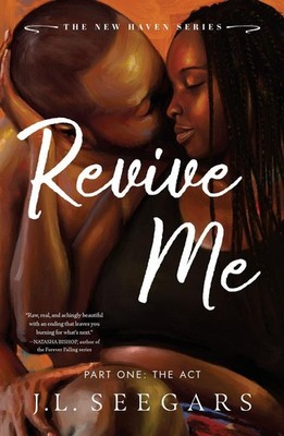Revive Me: Part One: The Act | J. L. Seegars | englisch