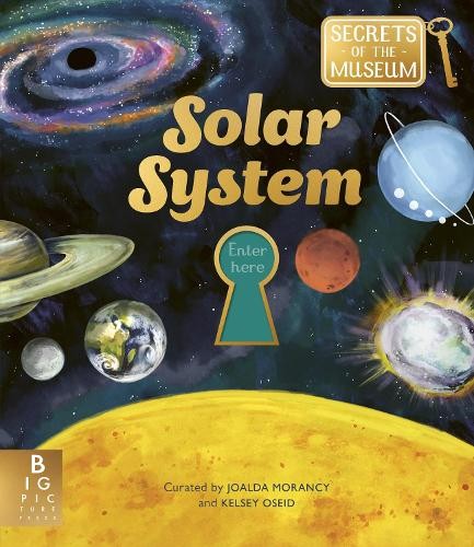 Secrets Of The Museum: Solar System : A Collectable Non-Fiction Series For Younger Readers, From The Team Behind The Bestselling Welcome To The Museum Joalda Morancy - Image 3