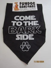 New Fundog Bandanas One Size Fits Most Medium & Large Dogs Come to the Bark side