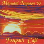 Maynard Ferguson  - Footpath Cafe' - Cd