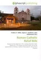 Frederic P. Miller (U. A.) | Roman Catholic Relief Bills | Taschenbuch (2026)