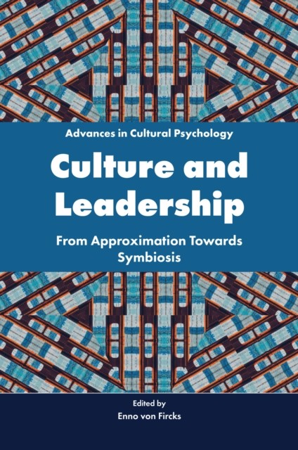 Culture and Leadership From Approximation Towards Symbiosis (Paperback Book)