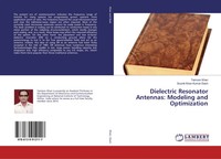 Taimoor Khan (U. A.) | Dielectric Resonator Antennas: Modeling And Optimization