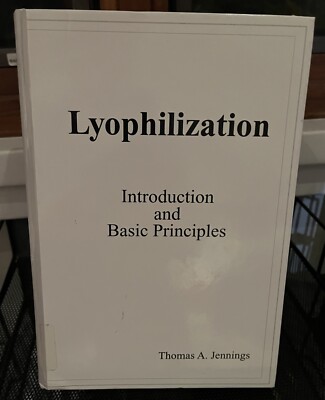 Lyophilization: Introduction and Basic Principles T. Jennings  1999