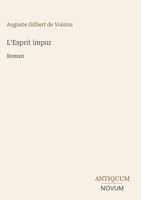 Auguste Gilbert De Voisins | L'esprit Impur | Buch | FranzöSisch (2026) | Roman
