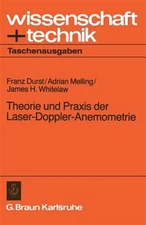 Theorie Und Praxis Der Laser-doppler-anemometrie, Paperback by Durst, Franz; ...