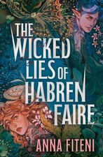 The Wicked Lies of Habren Faire by Anna Fiteni Paperback Book