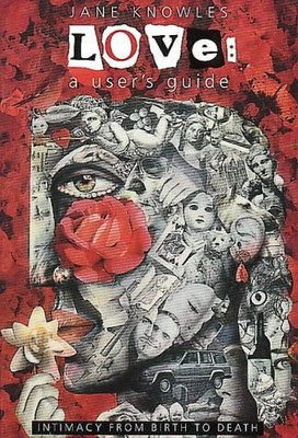 Love: A User's Guide - Knowles, Jane