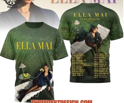 Ella Mai Do you still love me 2026 tour 3D t-shirt S to 6Xl PA696
