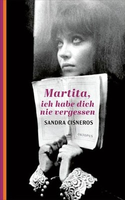 Martita, ich habe dich nie vergessen. Aus dem amerikanischen Englisch von Mayela