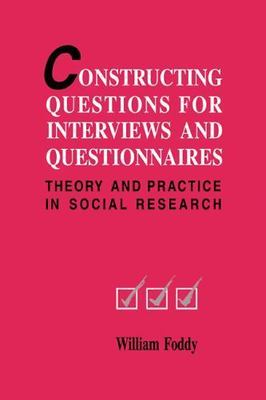Constructing Questions for Interviews Questionnaires Theory Pract  9780521420099