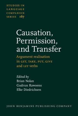 Causation, Permission, and Transfer: Argument realisation in GET, TAKE, PUT, GIV