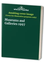 Museums and Galleries 1997 Book The Fast Free Shipping