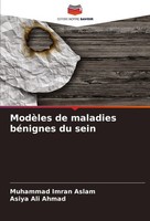 ModèLes De Maladies BéNignes Du Sein Muhammad Imran Aslam